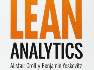 Lean Analytics: Cómo utilizar los datos para crear una startup influir y persuadir 7 Lean Analytics: Cómo utilizar los datos para crear una startup