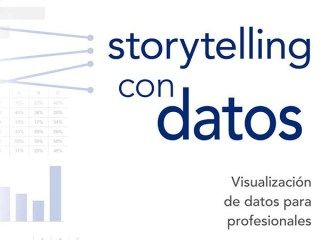 Storytelling con datos. Visualización de datos Copywriting Handbook 7 Storytelling con datos. Visualización de datos