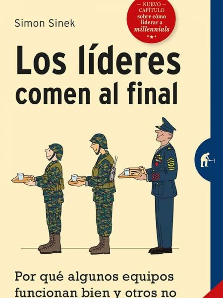Los líderes comen al final (Gestión del conocimiento) relaciones humanas 2 Los líderes comen al final (Gestión del conocimiento)