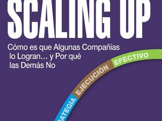 Scaling Up: Cómo es que Algunas Compañías lo Logran