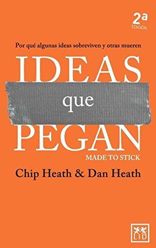 Ideas Que pegan. Claves de la Comunicación efectiva. comunicación efectiva 1 Ideas Que pegan. Claves de la Comunicación efectiva
