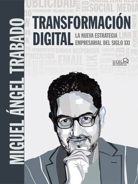 Transformación Digital: La estrategia del s XXI