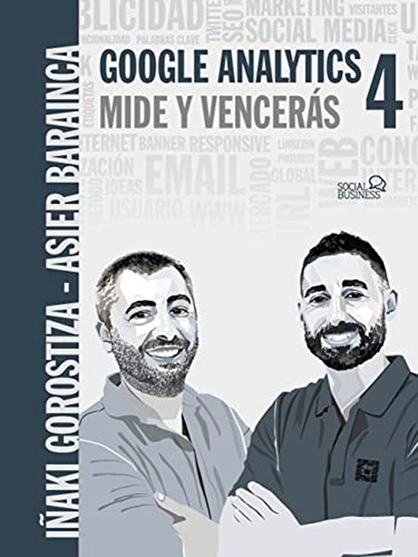 Google Analytics 4. Mide y vencerás Google Analytics 4 1 Google Analytics 4. Mide y vencerás